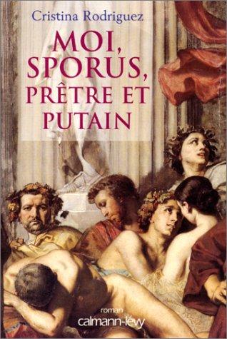 Cover of Moi, Sporus, prêtre et putain
