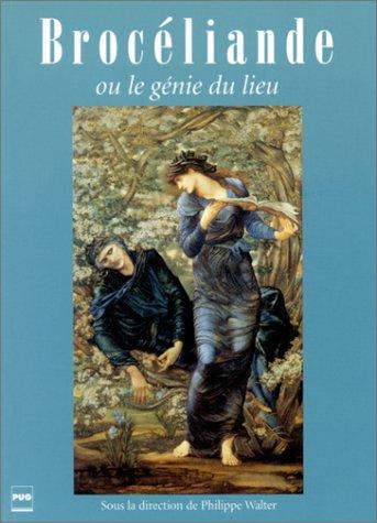 Cover of Brocéliande, ou, Le génie du lieu