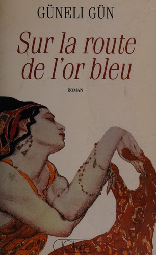 Cover of Sur la route de l'or bleu