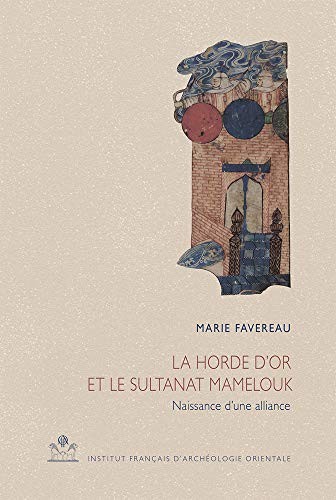 Cover of Horde d'or et le Sultanat Mamelouk