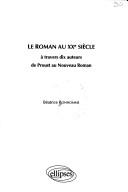 Cover of Roman au XXe siècle à travers dix auteurs. De Proust au Nouveau roman