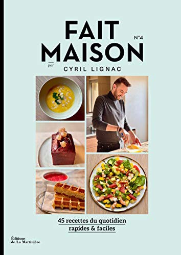 Cover of Fait Maison - numéro 4 par Cyril Lignac - 45 recettes du quotidien rapides & faciles