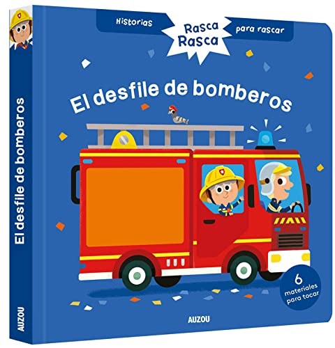 Cover of Historias para rascar. El desfile de bomberos. Libro con texturas para bebés