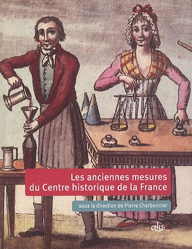 Cover of Les anciennes mesures du Centre historique de la France