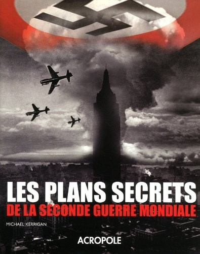 Cover of Les plans secrets de la Seconde guerre mondiale