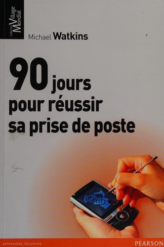 Cover of Les 90 jours pour réussir sa prise de poste