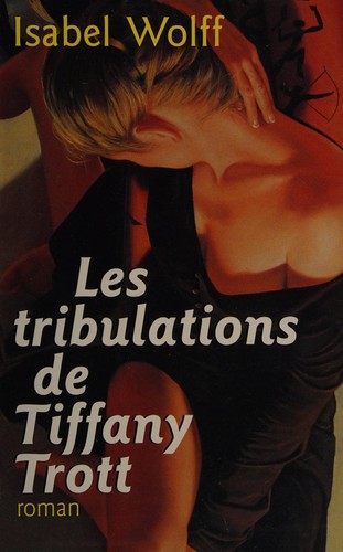 Cover of Les tribulations de Tiffany Trott