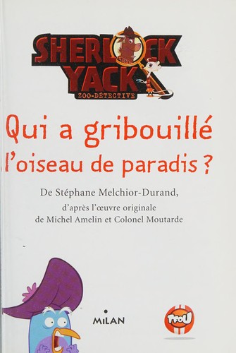 Cover of Qui a gribouillé l'oiseau de paradis?