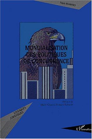 Cover of La mondialisation des politiques de concurrence