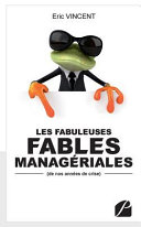 Cover of Les fabuleuses fables manageriales de nos années de crise
