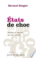 Cover of Etats de choc: Bêtise et savoir au XXIe siècle