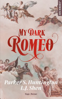 Cover of My Dark Romeo - Version française
