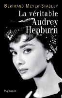 Cover of La véritable Audrey Hepburn