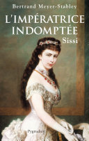 Cover of L'Impératrice indomptée. Sissi