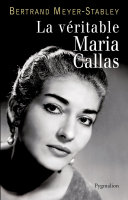 Cover of La véritable Maria Callas