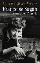 Cover of Françoise Sagan. Le tourbillon d'une vie