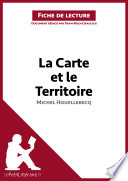 Cover of La Carte et le Territoire de Michel Houellebecq (Analyse de l'oeuvre)
