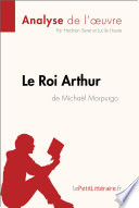 Cover of Le Roi Arthur de Michaël Morpurgo (Analyse de l'oeuvre)