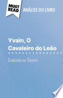 Cover of Yvain, O Cavaleiro do Leão de Chrétien de Troyes (Análise do livro)