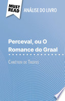Cover of Perceval ou O Romance do Graal de Chrétien de Troyes (Análise do livro)