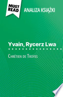 Cover of Yvain, Rycerz Lwa książka Chrétien de Troyes (Analiza książki)