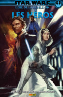 Cover of Star Wars : L' ère de la rébellion - Les héros