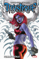 Cover of Mystique : Femme fatale