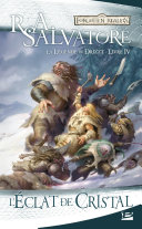 Cover of La Légende de Drizzt, T4 : L'Éclat de cristal