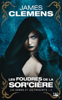 Cover of Les Bannis et les Proscrits, T2 : Les Foudres de la Sor'cière