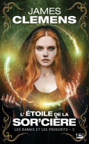 Cover of Les Bannis et les Proscrits, T5 : L'Étoile de la Sor'cière