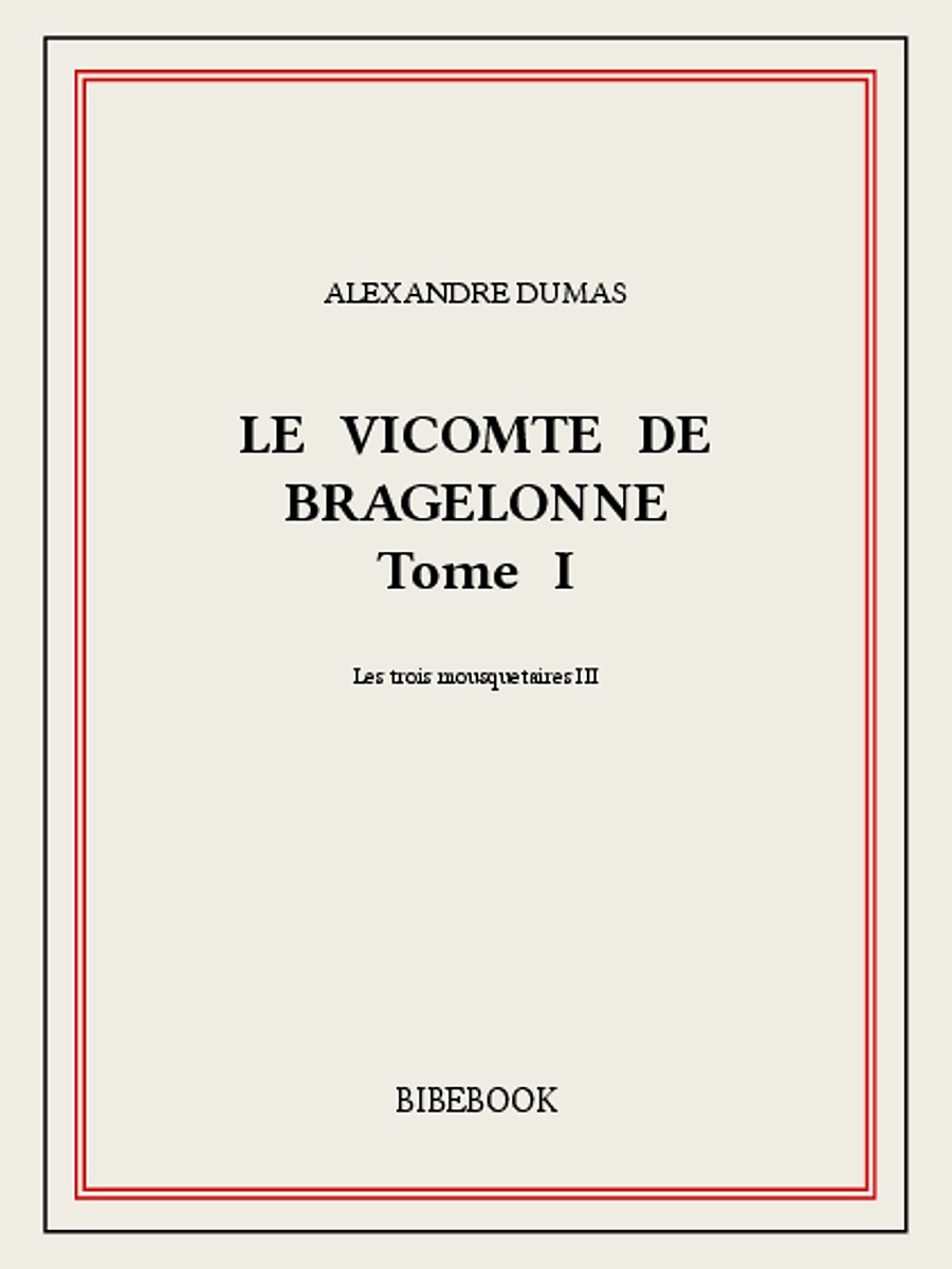 Cover of Le Vicomte de Bragelonne I