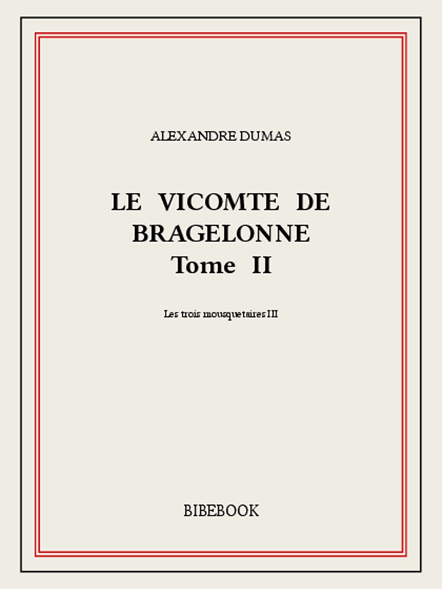Cover of Le Vicomte de Bragelonne II