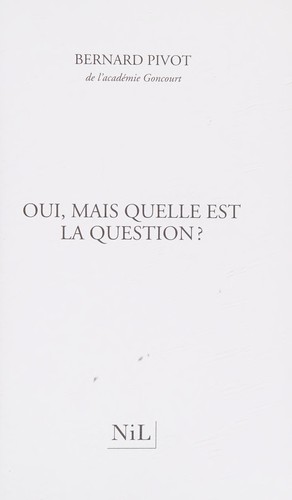 Cover of Oui, mais quelle est la question?