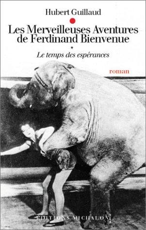Cover of Les Merveilleuses aventures de Ferdinand Bienvenue