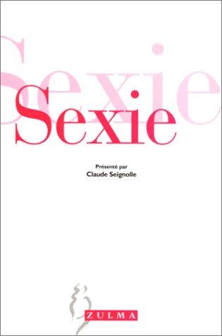 Cover of Sexie, ou, L'éloge de la nymphomanie