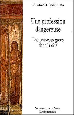 Cover of Une profession dangereuse - Les penseurs grecs dans la cité