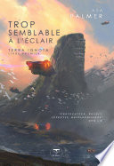 Cover of Trop semblable à l'éclair