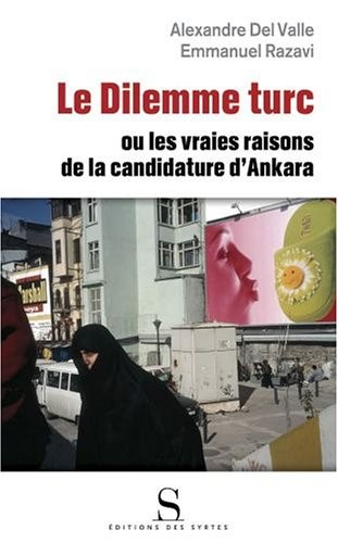 Cover of Le dilemme turc, ou, Les vrais enjeux de la candidature d'Ankara