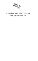 Cover of Le symbolisme maçonnique des hauts grades