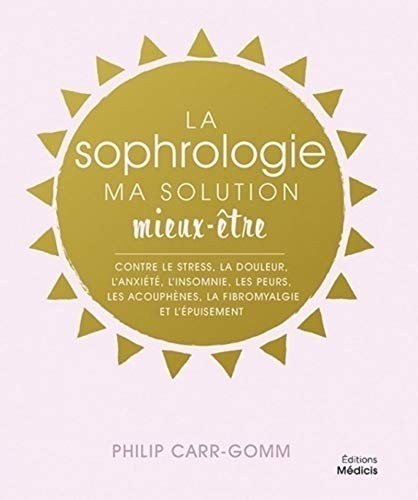 Cover of La Sophrologie, ma solution mieux-être