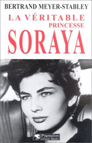 Cover of La Véritable princesse Soraya