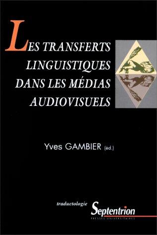 Cover of Les transferts linguistiques dans les médias audiovisuels