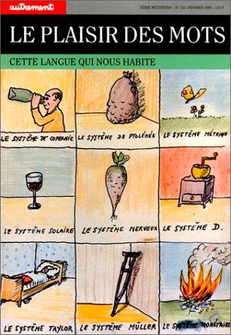 Cover of Le Plaisir des mots. Cette langue qui nous habite