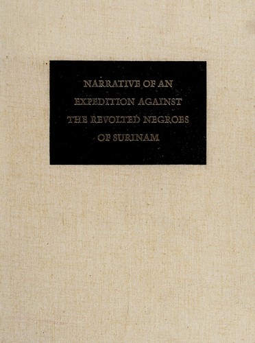 Cover of Narrative of a five years expedition against the revolted Negroes of Surinam