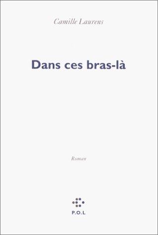 Cover of Dans ces bras-là