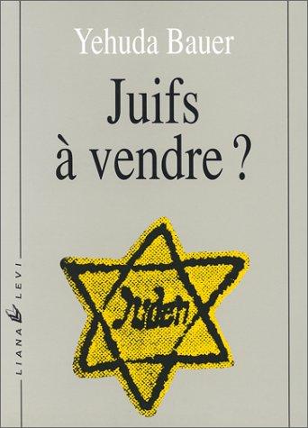 Cover of Juifs à vendre ? Les Négociations entre nazis et Juifs, 1933-1945