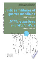 Cover of Justices Militaires Et Guerres Mondiales (Europe 1914-1950) / Military Justices and World Wars (Europe 1914-1950)