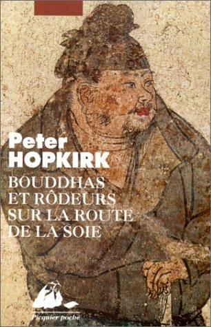 Cover of Bouddhas et rôdeurs sur la route de la soie