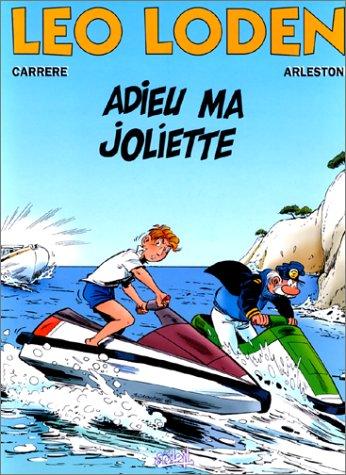 Cover of Leo Loden, Tome 03 : Adieu ma Joliette
