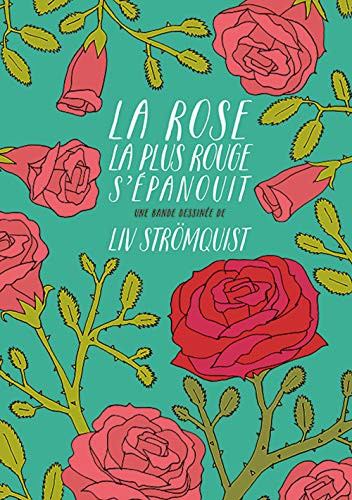 Cover of La rose la plus rouge s'épanouit